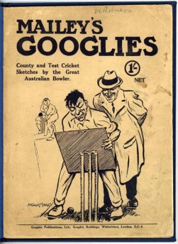 Arthur Mailey. ‘Mailey’s Googlies. County and Test Cricket Sketches by the Great Australian Bowler’. Graphic Publications. London 1921. Original pictorial covers, tipped in to modern blue cloth. To the title page is a hand drawn self portrait of Mailey in