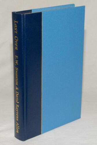 ‘Last Over’. E.W. Swanton and David Rayvern Allen. Richard Cohen Books, London, 1996. Limited edition quarter leather bound copy with gilt to all edges by Boundary Books. Limited edition of 90 copies, this being a review copy. Signed to the limitation pa