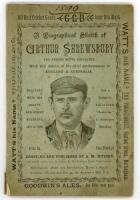 ‘A Biographical Sketch of Arthur Shrewsbury, the Famous Notts Cricketer. With full details of his chief performance in England & Australia’. Compiled and published by S.W. Hitchin, Nottingham 1890. 42pp. Original printed wrappers. This was Shrewsbury’s co