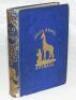 Albert Neilson Hornby. Lancashire & England 1867-1899. ‘Tales About Animals’ by Landseer, Le Keux and others. London 1858. Illustrated ‘with upwards of one hundred steel engravings’. Original tooled blue cloth with gilt title and illustration to front and