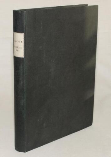 ‘Cricket: A Weekly Record of the Game’. Volume III. Numbers 50-79 (31st January to 25th December 1884). Bound in black cloth, title label to spine, red speckled page edges. Title page and contents page to front, lacking original wrappers. Illustrated. Com