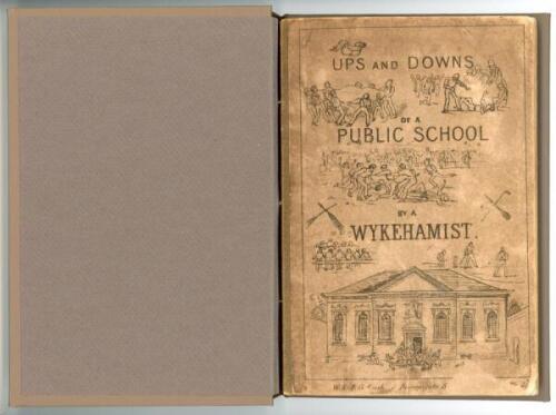 ‘The Ups and Downs of a Public School by A Wkyehamist’. Frederick Gale. W. & F.G. Cash, Bishopsgate, London 1856. Tipped in to modern beige cloth, original decorative wrappers retained. Front wrapper illustrated with sporting scenes including cricket. Pad