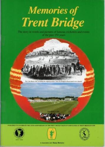 &lsquo;Memories of Trent Bridge&rsquo;. Published by Nottinghamshire C.C.C. 1988. Signed to articles and picture pages by twenty eight Test cricketers including Bradman, Larwood, Ames, Hutton, Hardstaff, Lindwall, Benaud, Statham, Tyson, Stackpole, Lillee, Rice, Hadl