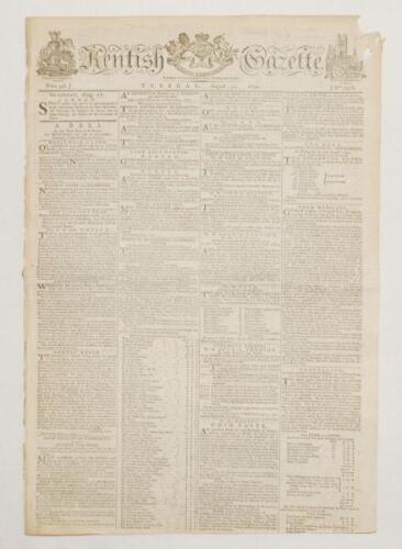 ‘Kentish Gazette’. Original early four-page newspaper for 30th August 1791 printed in Canterbury. Page four column 3 features a six line report, ‘On Tuesday, and the two following days, was played a grand Match of Cricket, at the Holt, near Farnham, in Su