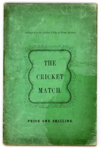 The Cricket Match. A Poem in Two Cantos. Copthall Chambers (Thomas Smith). London 1859. Original green decorative wrappers. Gilt to all page edges. Contains references to ‘Felix’ and his ‘Catapulta’. Padwick 6525. Soiling to wrappers, internally in good c