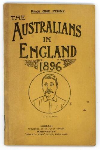 ‘The Australians In England 1896’. London & Manchester ‘Athletic News’ Office 1896. Printed by E. Hulton & Co., Manchester. 64pp. Complete. Original decorative paper wrappers. Includes articles on ‘A few jottings on the tour’ by J.J.B., and ‘An Australian