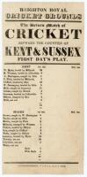 ‘The Return Match of Cricket between the counties of Kent & Sussex’. Exceptionally early single sided scoresheet for the ‘First Day’s Play’ of the match played at Brighton Royal Cricket Grounds, 12th & 13th September 1836. Printed on paper by Christophers