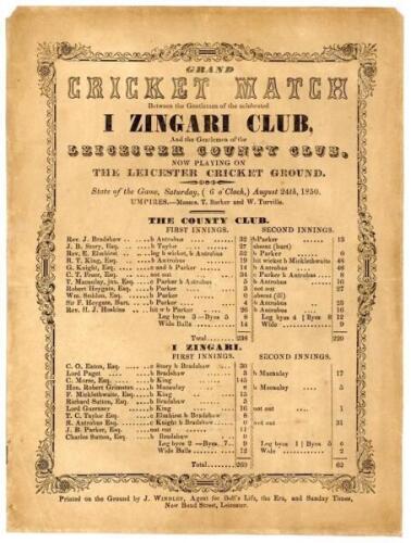 ‘Grand Cricket Match between the Gentlemen of the celebrated I Zingari Club, and the Gentlemen of the Leicester County Club’ 1850. Exceptionally early large scorecard for the match played at The Leicester Cricket Ground [Barker’s Ground], 21st- 24th Augus