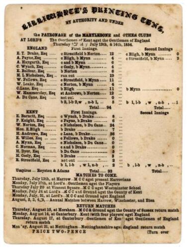 ‘The Gentlemen of Kent agst. the Gentlemen of England’ 1854. Early single sided scorecard printed by ‘Lillywhite’s Printing Tent by authority and under the Patronage of the Marylebone and Other Clubs’ for the match played at Lord’s 13th & 14th July 1854. 