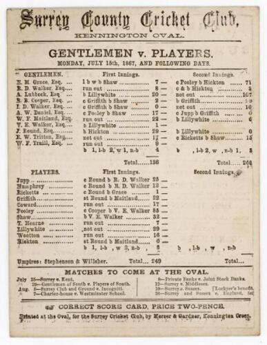 ‘Gentlemen v. Players’ 1867. Early double sided scorecard for the match played at Kennington Oval 15th- 17th July 1867. The scorecard printed at the Oval by Mercer & Gardner of Kennington Green with complete printed scores. In the first innings Gentlemen 