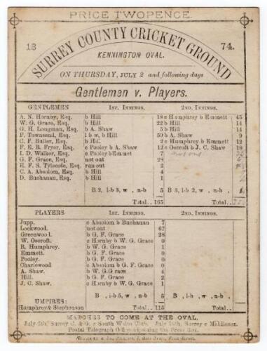 ‘Gentlemen v. Players’ 1874. Rare early original double sided scorecard for the match played at the Kennington Oval 2nd- 4th July 1874. The scorecard with incomplete printed and handwritten scores showing the first innings scores of Gentlemen 165 and Play