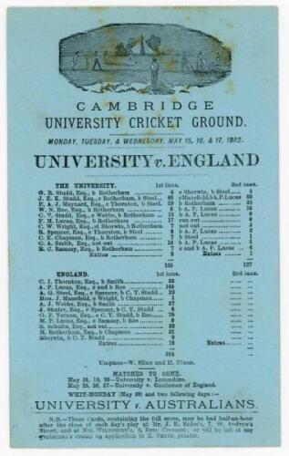 ‘[Cambridge] University v. England’ 1882. Early original double sided scorecard for the match played at the University Cricket Ground, Fenners, Cambridge, 15th- 17th May 1882. Printed on blue card with attractive engraved vignette of a cricket scene to to