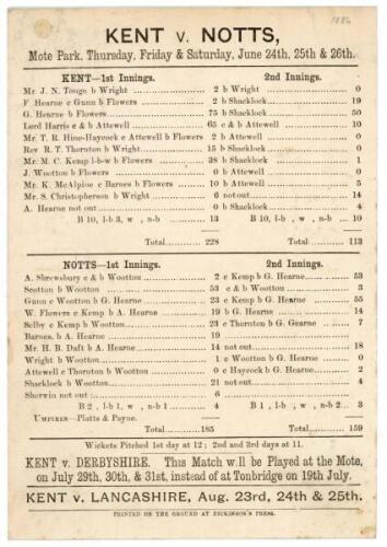 Kent v Nottinghamshire 1886. Early original double sided scorecard for the match played at Mote Park, Maidstone, 24th- 26th June 1886. The scorecard with complete printed scores. Kent batted first and scored 228 (G.G. Hearne 75, Lord Harris 65, F.J. Shack