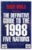 ‘The Definitive Guide to the 1998 Five Nations’. Souvenir booklet issued by Rugby World and Heinken. Signed to the player biographies and photographs throughout by over one hundred featured players and coaches. Signatures include Dallaglio, Abebayo, Back,