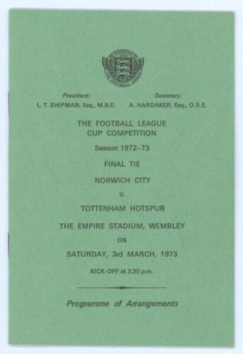 ‘The Football League Cup Competition’ 1972/73. Official ‘Programme of Arrangements’ booklet for the League Cup Final, Norwich City v. Tottenham Hotspur, Wembley Stadium, 3rd March 1973. The eight page booklet with original card wrappers details the arrang