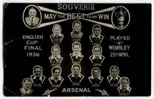 ‘Souvenir. May the Best Team Win. English Cup Final 1936, played at Wembley 25th April. Arsenal’. Mono real photograph postcard of the Arsenal team in cameo also featuring the manager George Allison and the F.A. Cup. No publisher named to card. Postally u