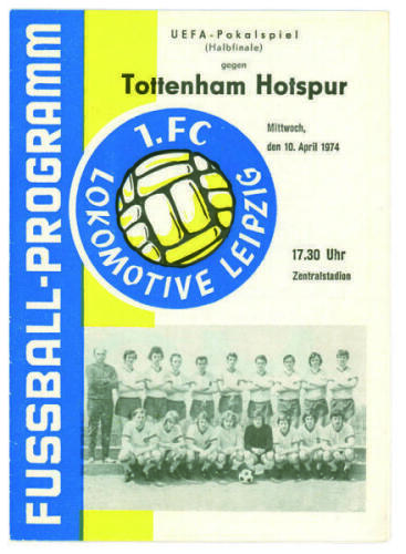 Lokomotiv Leipzig v Tottenham Hotspur and Feyenoord v Tottenham Hotspur 1973/74. Official away programme for the UEFA Cup Semi-final played at Leipzig on the 10th April 1974 and official newspaper issue (De Sportgids) away programme for the UEFA Cup Final