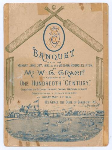 W.G. Grace. ‘Banquet held on Monday, June 24th 1895 at the Victoria Rooms, Clifton to Mr W.G. Grace in celebration of his One Hundredth Century, completed on Gloucestershire County Ground in match Somersetshire v Gloucestershire, on Friday May 17th 1895’.