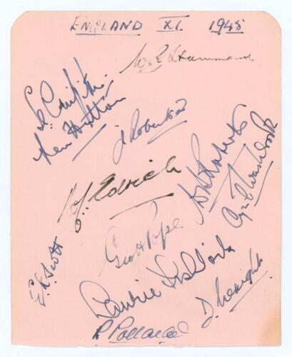 ‘England XI 1945’. Album page, signed in ink to one side by the twelve members of the 1945 England team, and to the verso by members of the ‘Victory Test’ team. Signatures are Hammond, Griffith, Hutton, Robertson, Edrich, Scott, Pope, Roberts, Washbrook, 