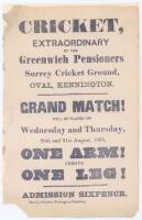 ‘One Arm! versus One Leg! Cricket, Extraordinary by the Greenwich Pensioners’ 1865. Early original and rare handbill for a ‘Grand Match!’ played at the Kennington Oval, 30th & 31st August 1865. Printed by Barnes, Printers, Newington Causeway. Measuring ap