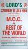 Cricket posters. Two original posters, one for M.C.C. v Rest of the World 1998. Large official poster for the one day match played at Lord&rsquo;s in aid of the &lsquo;Diana, Princess of Wales Memorial Fund&rsquo;, 18th July 1998. 40&rdquo;x22.5&rdquo;. The other for &lsquo;The Lord&rsquo;s Taver