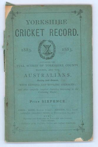 &lsquo;Yorkshire Cricket Record 1883&rsquo;. Rare second year of issue. Printed and published by Fletcher & Speight, Bury 1883. Original green paper wrappers. Comprises &lsquo;Full scores of Yorkshire County Matches and the Australians during last season [1882]&rsquo;. Ownership