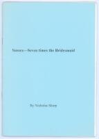‘Sussex- Seven times the Bridesmaid’. Nicholas Sharp. Privately published in Purley 2003. Limited edition no. 28 of fifty copies produced. Signed to the limiation page by the author. Good condition.