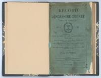 ‘Record of Lancashire Cricket for the Season of 1881’. First year of issue. Published by Fletcher & Speight, Bury 1882. 70pp of scores and statistics. Bound in modern marbled boards with leather spine and corners, gilt title to spine, original green front