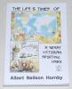 &lsquo;The Life & Times of a Great Victorian Sporting Hero. Albert Neilson Hornby&rsquo;, compiled by Peter Wall & William Poole, Max Books, Nantwich 2022. Limited edition no. 14/50, signed by Malcolm Lorimer. Very good condition