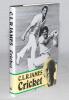 &lsquo;Cricket&rsquo;. C.L.R. James, edited by Anna Grimshaw. London 1986. Original hardback with very good dustwrapper. Inscribed and signed by James in later years, &lsquo;Cricket; to greet a fellow disciple. C.L.R. James&rsquo;. Padwick II 3273. Slipped in is a newspaper cutt