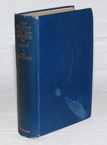 The Fight for the Ashes 1926&rsquo;. P.F. Warner. London 1926. Excellent presentation copy to Herbert Sutcliffe from author Pelham Warner with handwritten inscription to front end paper &lsquo;To H. Sutcliffe as a token of appreciation of his skill as a cricketer. a