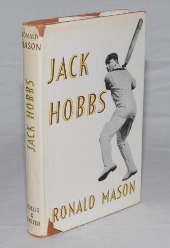&lsquo;Jack Hobbs. A Portrait of an Artist as a Great Batsman&rsquo;. Ronald Mason. London, first edition 1960. Signed to the front endpaper by Hobbs and the author Mason. Original dustwrapper with some wear and loss. Good condition