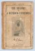 &lsquo;The History of a Hundred Centuries&rsquo;. W.G. Grace. Edited by W. Yardley. London 1895. Wear and soiling to wrappers, loss to spine paper, front wrapper partially detached, chipping and some small loss to wrapper extremities. Overall in fair condition.