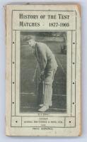 ‘History of the Test Matches 1877-1905’, ‘Cover-Point’ T. Broadbent Trowsdale, Routledge. London 1905. Image of Monty Noble to front wrapper. Some minor wear to wrappers and spine paper, minor repairs to wrappers near to spine edge otherwise in good condi