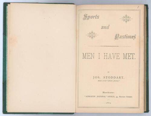 &lsquo;Sports and Pastimes. Men I Have Met&rsquo;. Jos. Stoddart, editor of the &lsquo;Athletic Journal&rsquo;. Manchester 1889 and 1890. Vols. I and II bound in together as one volume into later green quarter leather gilt title and raised bands to spine, gilt to top page edges,