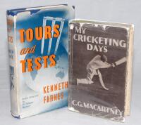 Cricket biographies. Two titles, ‘My Cricketing Days’. C.G. Macartney. London 1930. ‘Tours and Tests’, Kenneth Farnes, London 1940. Cigarette cards of Farnes laid down to front end paper and half title page. Both titles with original dustwrappers with sma