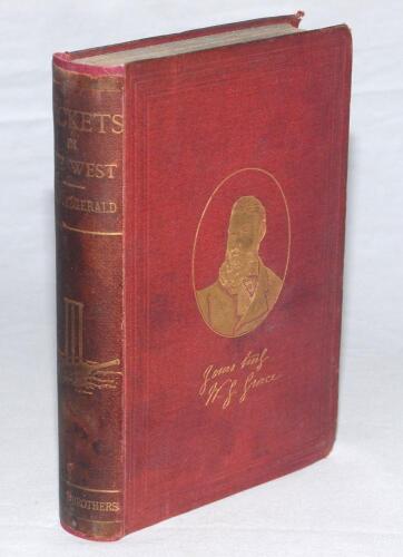 ‘Wickets in the West; or, The Twelve in America’. R.A. Fitzgerald. London 1873. The account of the M.C.C. tour to North America in 1872 led by Fitzgerald. Publisher’s original maroon cloth with gilt illustration of W.G. Grace and signature in gilt to fron