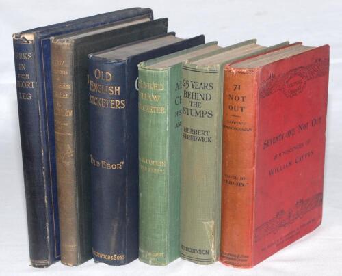 Early cricket biographies. Six first edition hardback titles. &lsquo;Jerks in from Short Leg&rsquo;. Quid (R.A. Fitzgerald). London 1866. Original blue boards with cricketer illustration in gilt to centre. &lsquo;Seventy-One Not Out. The Reminiscences of William Caffyn&rsquo;. E