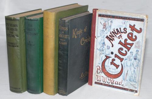 Early cricket biographies. Five first edition hardback titles. &lsquo;Kings of Cricket&rsquo;, Richard Daft, Bristol 1893. &lsquo;Annals of Cricket&rsquo;. W.W. Read. London 1896. Original pictorial boards. &lsquo;My Cricket Memories&rsquo;, Jack Hobbs, London 1924. &lsquo;Twenty-Five Years Behin