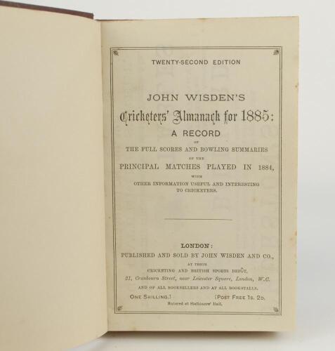 Wisden Cricketers&rsquo; Almanack 1885. 22nd edition. Bound in maroon boards, lacking original paper wrappers, advertising page at front and advertising pages at rear, with gilt titles to spine, red speckled page edge. Some soiling to page block edge otherwise 