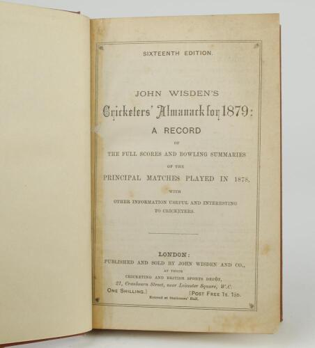 Wisden Cricketers&rsquo; Almanack 1879. 16th edition. Bound in brown boards, lacking original paper wrappers and two advertising pages at rear, with gilt titles to spine. Minor marks to vertical inner edge of the title page otherwise in good/very good condition
