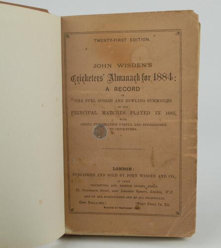 Wisden Cricketers&rsquo; Almanack 1884. 21st edition. Bound in brown boards, with original paper wrappers, with gilt titles to spine. Some wear, soiling, staining and age toning to wrappers, some small loss to the inside lower corner of the front wrapper and fi