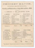 ‘I Zingari v. The Liverpool Club’ 1859. Original early single sided scorecard for the match Gentlemen of Liverpool v I Zingari played at ‘Liverpool Ground Wavertree’ on 19th & 20th July 1859. Batting first, I Zingari reached 144 in their first innings, Ge