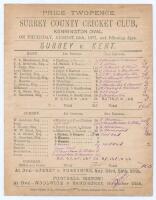 ‘Surrey v. Kent’ 1877. Early original scorecard with complete printed and neat handwritten scores in ink for the match played at Kennington Oval, 16th- 18th August 1877. Kent batted first and put on a healthy 317 with Frank Penn ending 148no and Lord Harr