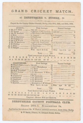 &lsquo;Grand Cricket Match. Derbyshire v. Sussex&rsquo; 1884. Early original scorecard with incomplete printed scores up to the close of the second day&rsquo;s play. Sussex batted first and were bowled out for 125, Jesse Hide top scorer with 38. Replying, Derbyshire reache