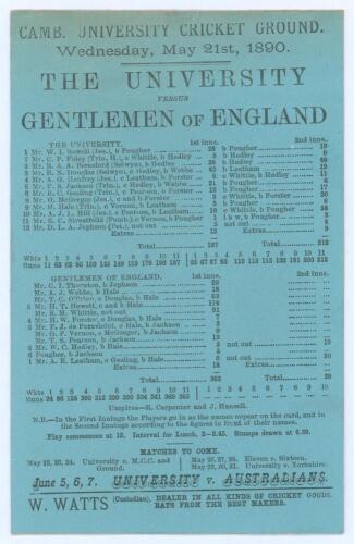 &lsquo;The [Cambridge] University versus Gentlemen of England [A.J. Webbe&rsquo;s XI]&rsquo; 1890. Early original scorecard with complete printed scores for the match played at Fenner&rsquo;s Ground, Cambridge, 19th- 21st May 1890. The scorecard lists the University as batting f