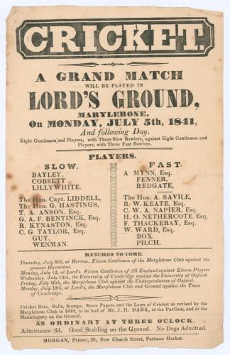 ‘Cricket. Slow v. Fast’. Early and rare original advertising handbill for ‘A Grand Match’ at Lord’s, 5th July 1841 ‘and following day’. The handbill describes the teams as comprising ‘Eight Gentlemen and Players, with Three Slow Bowlers, against Eight Gen