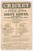 ‘Cricket. Slow v. Fast’. Early and rare original advertising handbill for ‘A Grand Match’ at Lord’s, 5th July 1841 ‘and following day’. The handbill describes the teams as comprising ‘Eight Gentlemen and Players, with Three Slow Bowlers, against Eight Gen