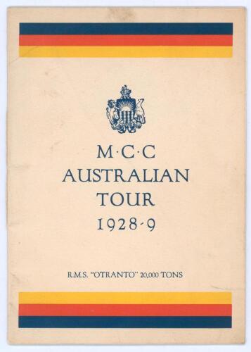 M.C.C. tour of Australia 1928/29. Official ‘Orient Line, R.M.S. Otranto’ souvenir brochure for the ‘M.C.C. Australian Tour 1928-9’. Decorative covers with M.C.C. colours. To inside pages, pen pictures and biographies of the M.C.C. team, itinerary, fixture