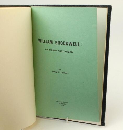 &lsquo;William Brockwell: His Triumph and Tragedy&rsquo;. James D. Coldham. Privately printed. London 1970. Limited edition no. 7o/100, signed by the author. Bound in black board, with original wrappers, gilt titles to spine. Very good condition